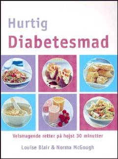 Hurtig diabetesmad : velsmagende retter på højst 30 minutter