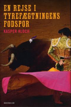 En rejse i tyrefægtningens fodspor