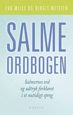 Salmeordbogen : salmernes ord og udtryk forklaret i et nutidigt sprog