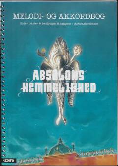 Absalons hemmelighed : melodi- og akkordbog : noder, tekster & becifringer til sangene + guitarakkordbokse