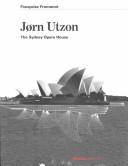 Jørn Utzon : architect of the Sydney Opera House