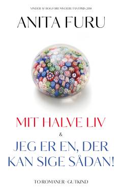 Mit halve liv & Jeg er en, der kan sige sådan!