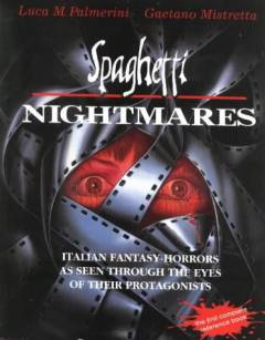 Spaghetti nightmares : Italian fantasy-horrors as seen through the eyes of their protagonists
