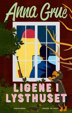 Ligene i lysthuset : kriminalroman