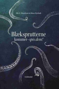 Blæksprutterne kommer - spis dem!