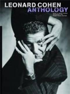 Leonard Cohen anthology : over 50 great songs arranged for piano, vocal, guitar