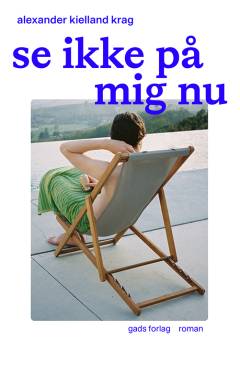 Se ikke på mig nu
