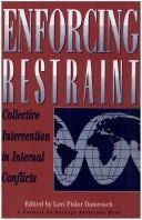 Enforcing restraint : collective intervention in internal conflicts