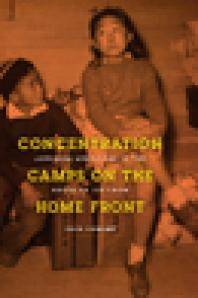 Concentration camps on the home front : Japanese Americans in the house of Jim Crow
