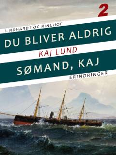 Du bliver aldrig sømand, Kaj