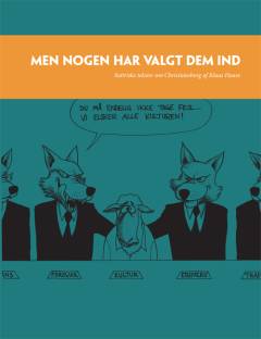 Men nogen har valgt dem ind : satiriske tekster om Christiansborg