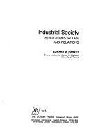 Industrial society : structure, roles and relations