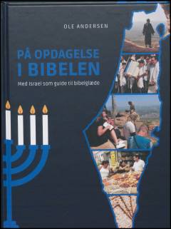 På opdagelse i Bibelen : med Israel som guide til bibelglæde