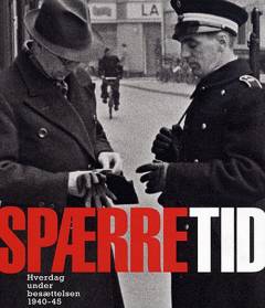 Spærretid : hverdag under besættelsen 1940-45