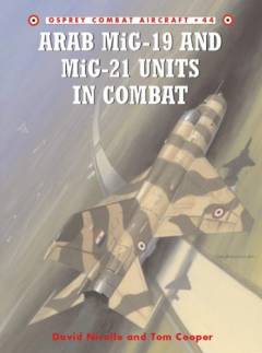 Arab MiG-19 and MiG-21 Units in Combat