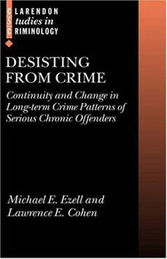Desisting from crime : continuity and change in long-term crime patterns of serious chronic offenders