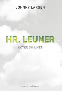 Hr. Leuner : noter om livet