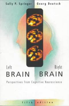 Left brain, right brain : perspectives from cognitive neuroscience
