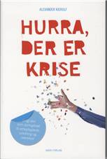 Hurra, der er krise