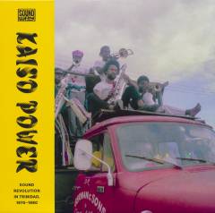 Kaiso power : sound revolution in Trinidad, 1970-1980