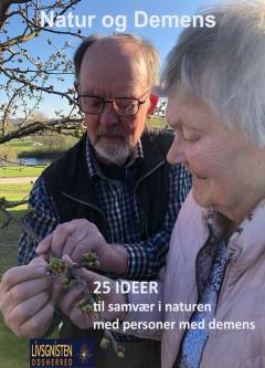 Natur og demens : 25 idéer til samvær i naturen med personer med demens