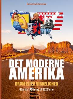 Det moderne Amerika : drøm eller virkelighed : USA fra 1920'erne til 2020'erne
