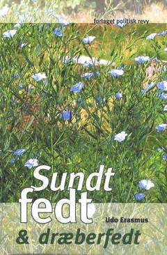 Sundt fedt & dræberfedt