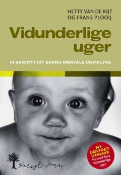 Vidunderlige uger : 10 skridt i dit barns mentale udvikling