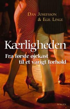 Kærligheden : fra første øjekast til et varigt forhold