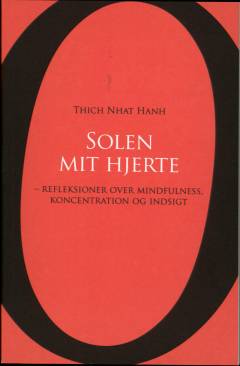 Solen - mit hjerte : reflektioner over mindfulness, koncentration og indsigt