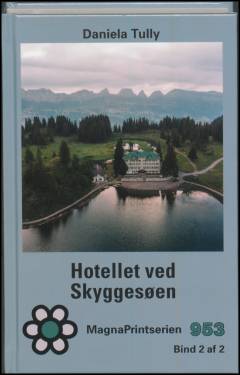 Hotellet ved Skyggesøen. Bind 2 (Stor skrift)