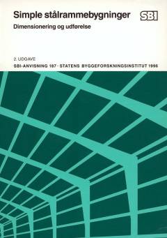 Simple stålrammebygninger : dimensionering og udførelse