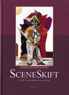 Sceneskift : det 20. århundredes teater i Europa : en antologi