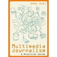 Multimedia journalism : a practical guide