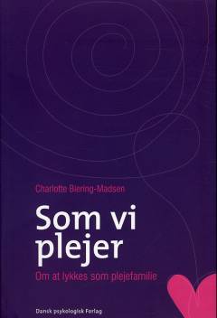 Som vi plejer : om at lykkes som plejefamilie