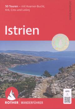 Istrien : mit Kvarner-Bucht, Krk, Cres und Lošinj : 50 ausgewählte Wanderungen