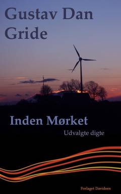 Inden mørket : udvalgte digte