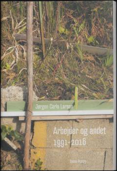 Arbejder og andet 1991-2016