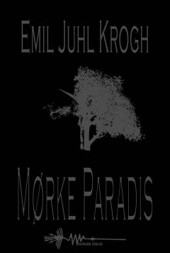 Mørke paradis : en digtsamling