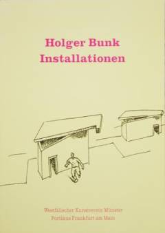 Holger Bunk : Installationen 1977 - 1990