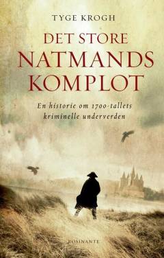 Det store natmandskomplot : en historie om 1700-tallets kriminelle underverden