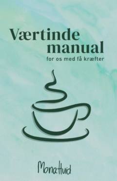 Værtindemanual : for os med få kræfter