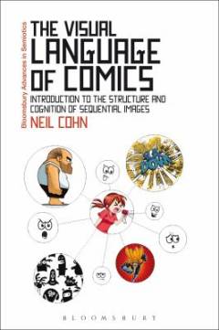 The visual language of comics : introduction to the structure and cognition of sequential images