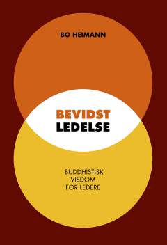 Bevidst ledelse : buddhistisk visdom for ledere