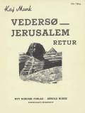Vedersø – Jerusalem retur. Med Kaj Munk til Sønderjylland, Alpernes Italien, Ægypten og det hellige Land
