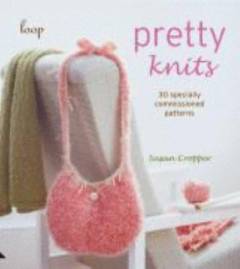Pretty Knits : 30 specially commissioned patterns