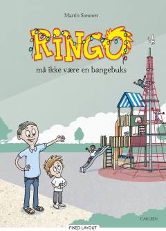 Ringo må ikke være en bangebuks