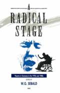 Sebald. W.G.: A radical stage: theatre in Germany in the 1970s and 1980s
