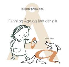 Fanni og Åge og året der gik : å