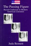 The passing figure : racial confusion in modern American literature